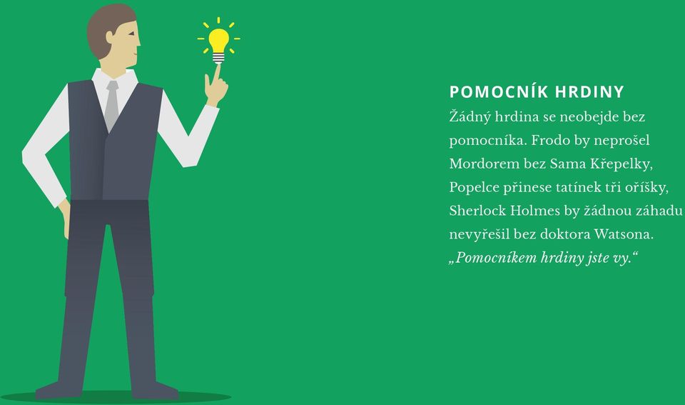 přinese tatínek tři oříšky, Sherlock Holmes by žádnou