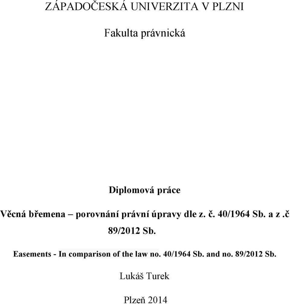 40/1964 Sb. a z.č 89/2012 Sb.