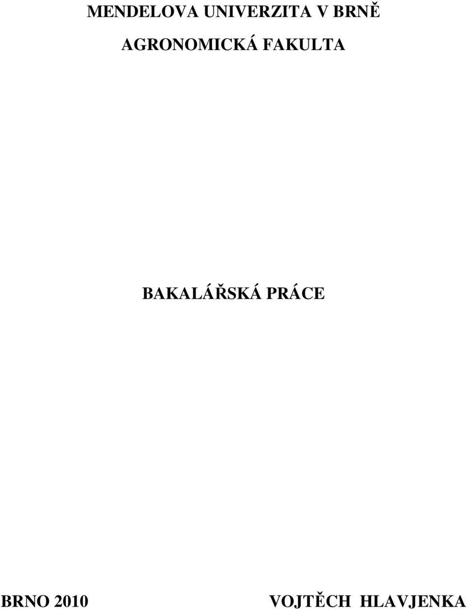 FAKULTA BAKALÁŘSKÁ