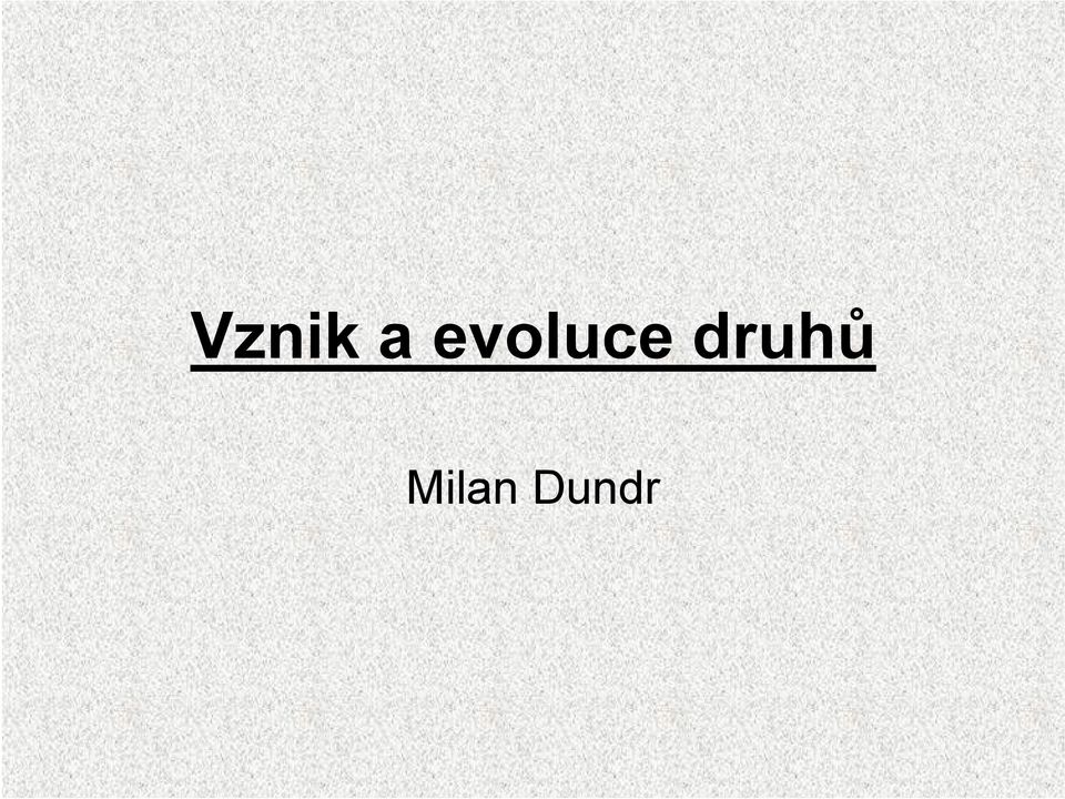 druhů