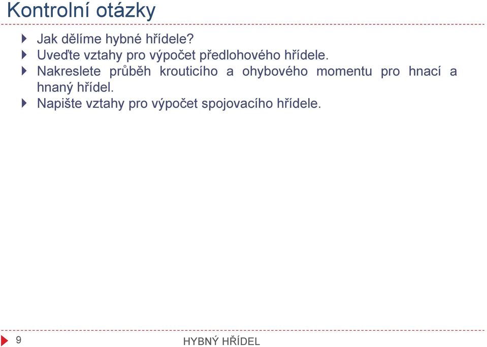 Nakreslete průběh krouticího a ohybového momentu pro