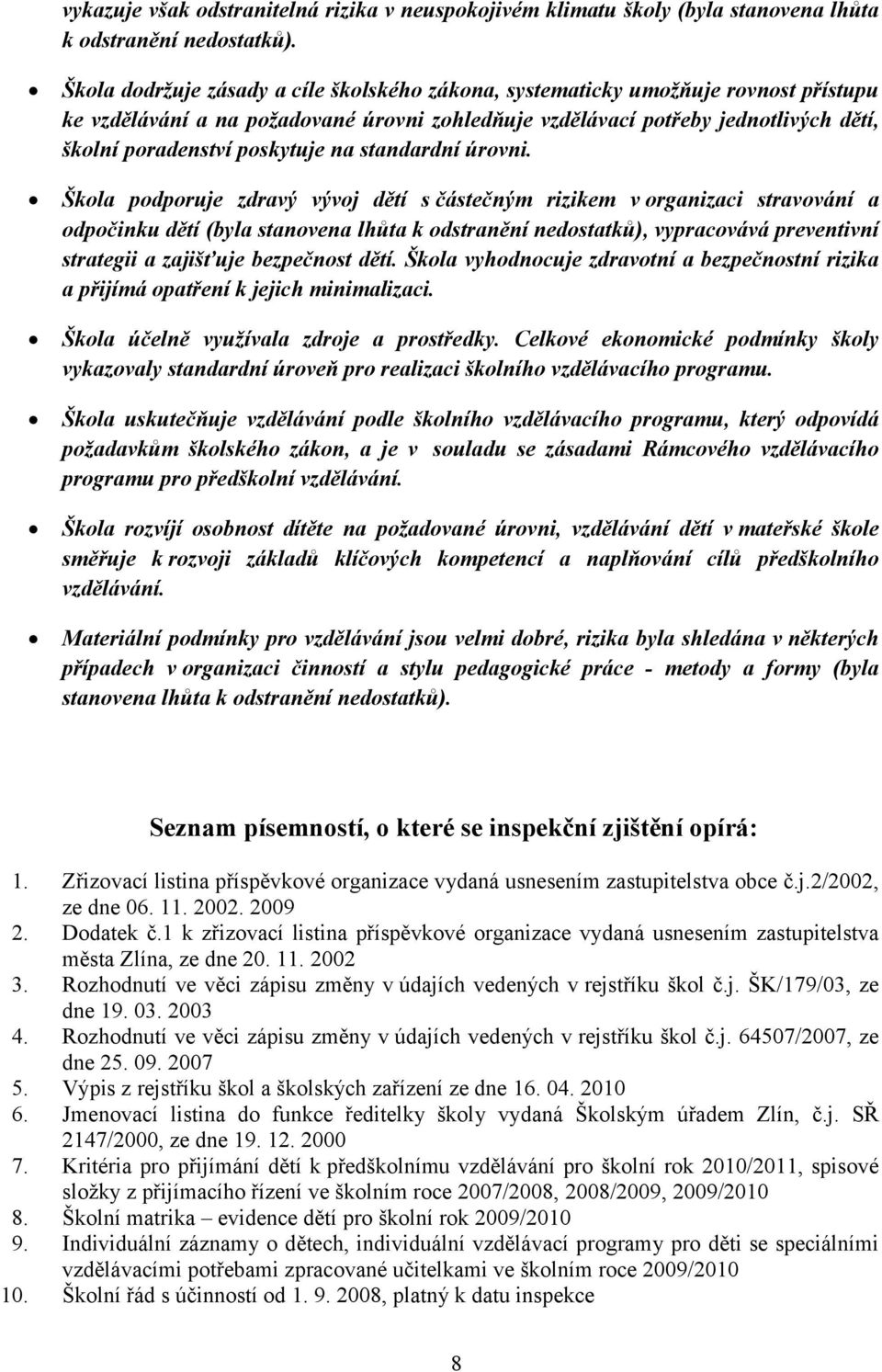 poskytuje na standardní úrovni.