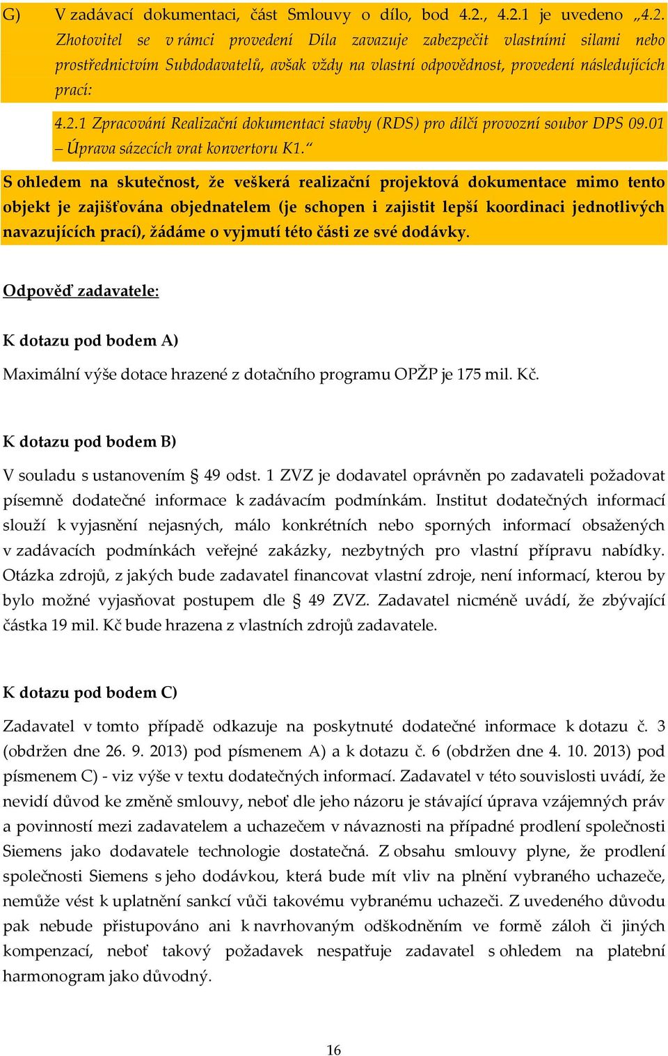 2.1 Zpracování Realizační dokumentaci stavby (RDS) pro dílčí provozní soubor DPS 09.01 Úprava sázecích vrat konvertoru K1.