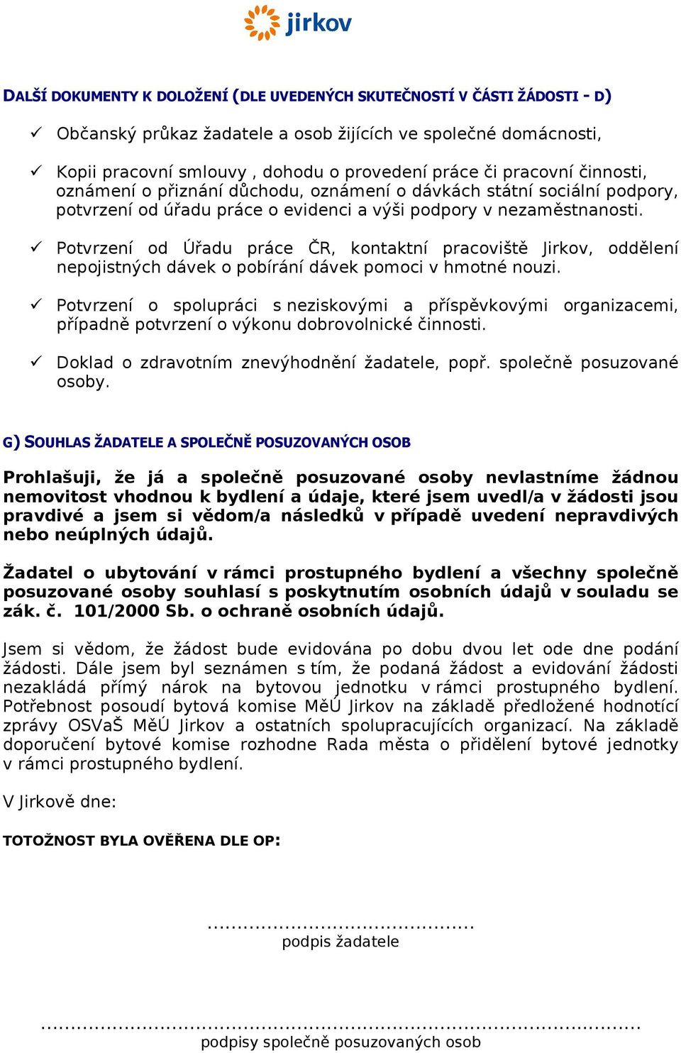 Potvrzení od Úřadu práce ČR, kontaktní pracoviště Jirkov, oddělení nepojistných dávek o pobírání dávek pomoci v hmotné nouzi.