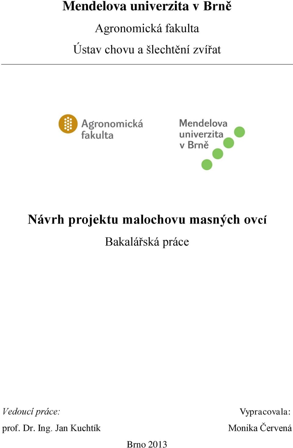 masných ovcí Bakalářská práce Vedoucí práce: prof. Dr.