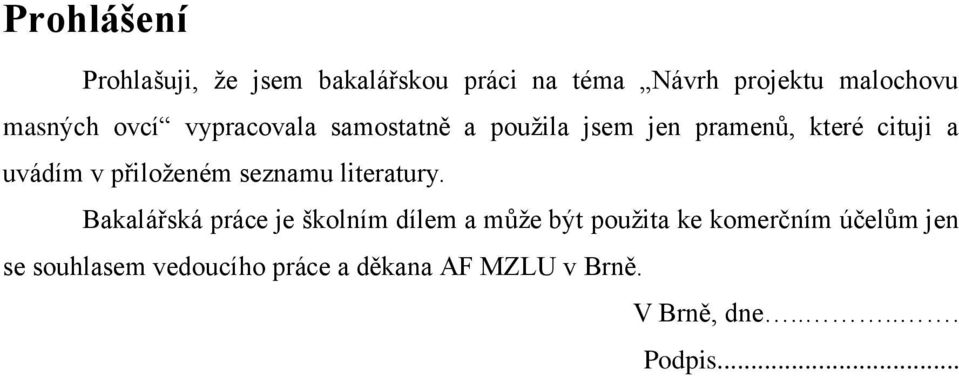 přiloženém seznamu literatury.
