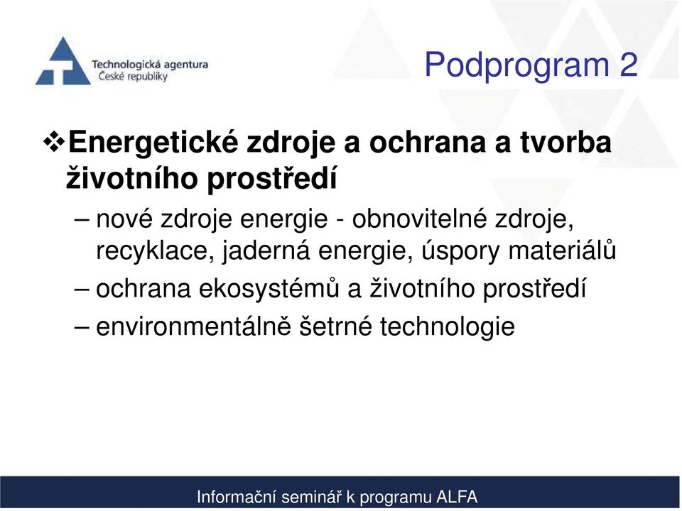 zdroje, recyklace, jaderná energie, úspory materiálů