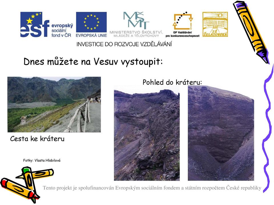 kráteru: Cesta ke