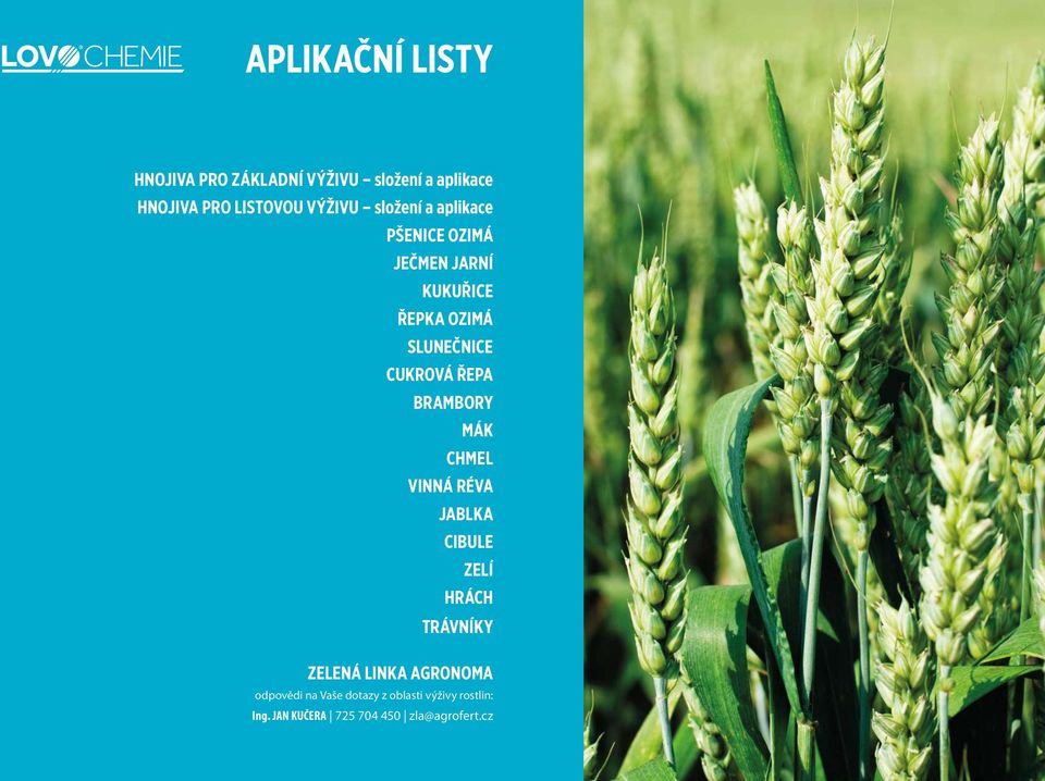 BRAMBORY MÁK CHMEL VINNÁ RÉVA JABLKA CIBULE ZELÍ HRÁCH TRÁVNÍKY ZELENÁ LINKA AGRONOMA
