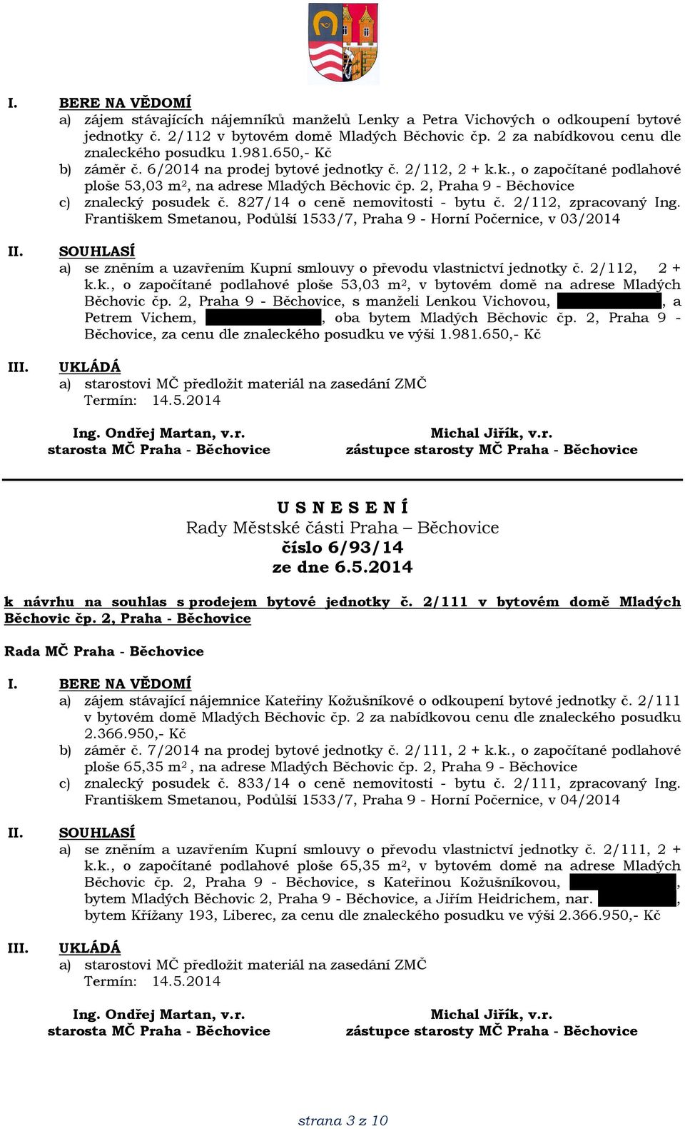 827/14 o ceně nemovitosti - bytu č. 2/112, zpracovaný Ing.