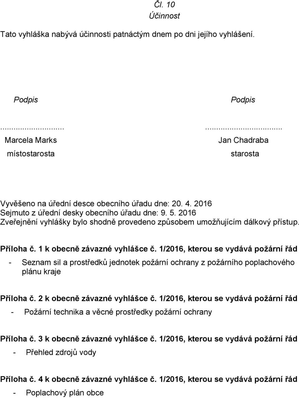 1/2016, kterou se vydává požární řád - Seznam sil a prostředků jednotek z požárního poplachového plánu kraje Příloha č. 2 k obecně závazné vyhlášce č.