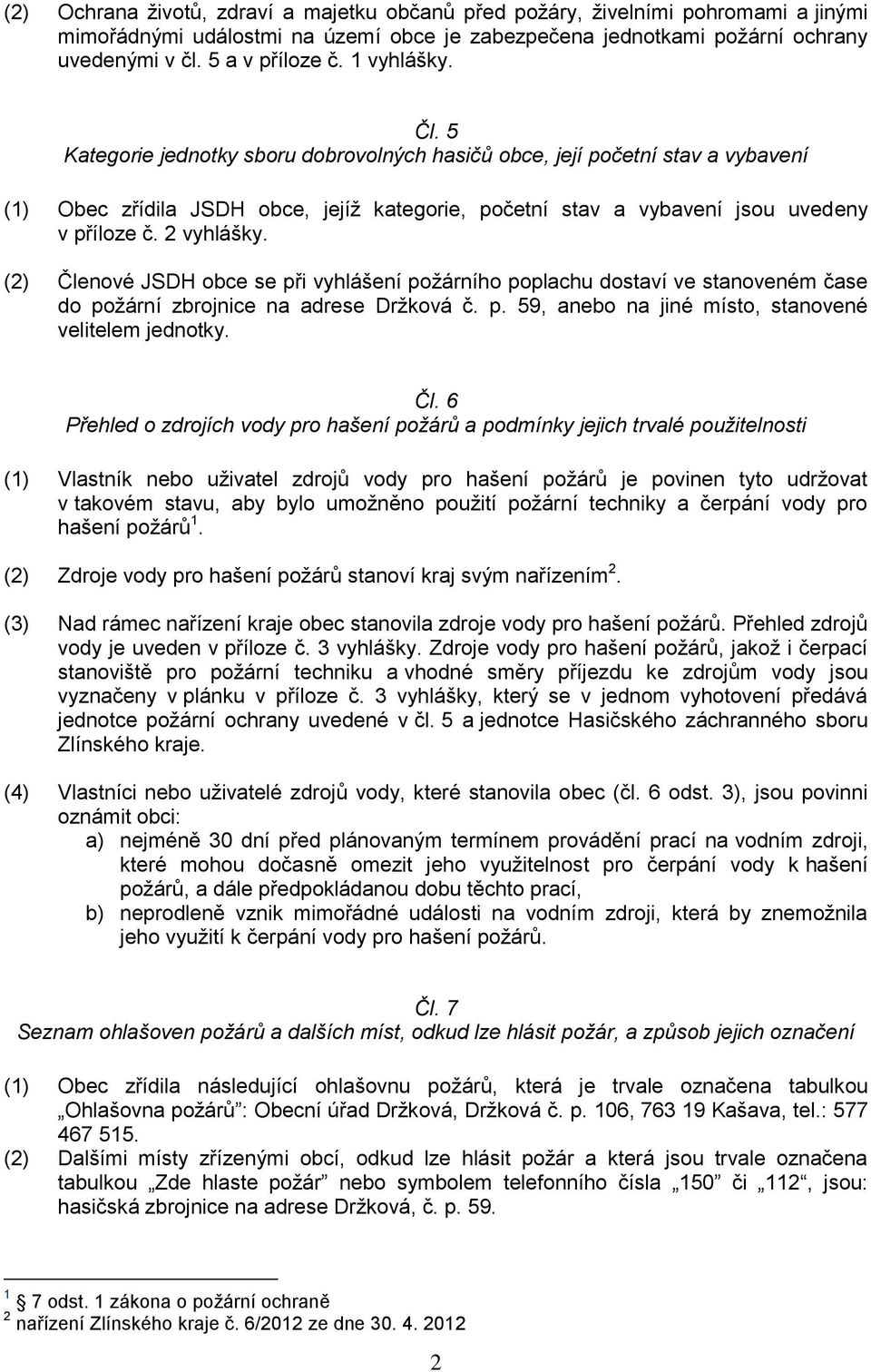2 vyhlášky. (2) Čle
