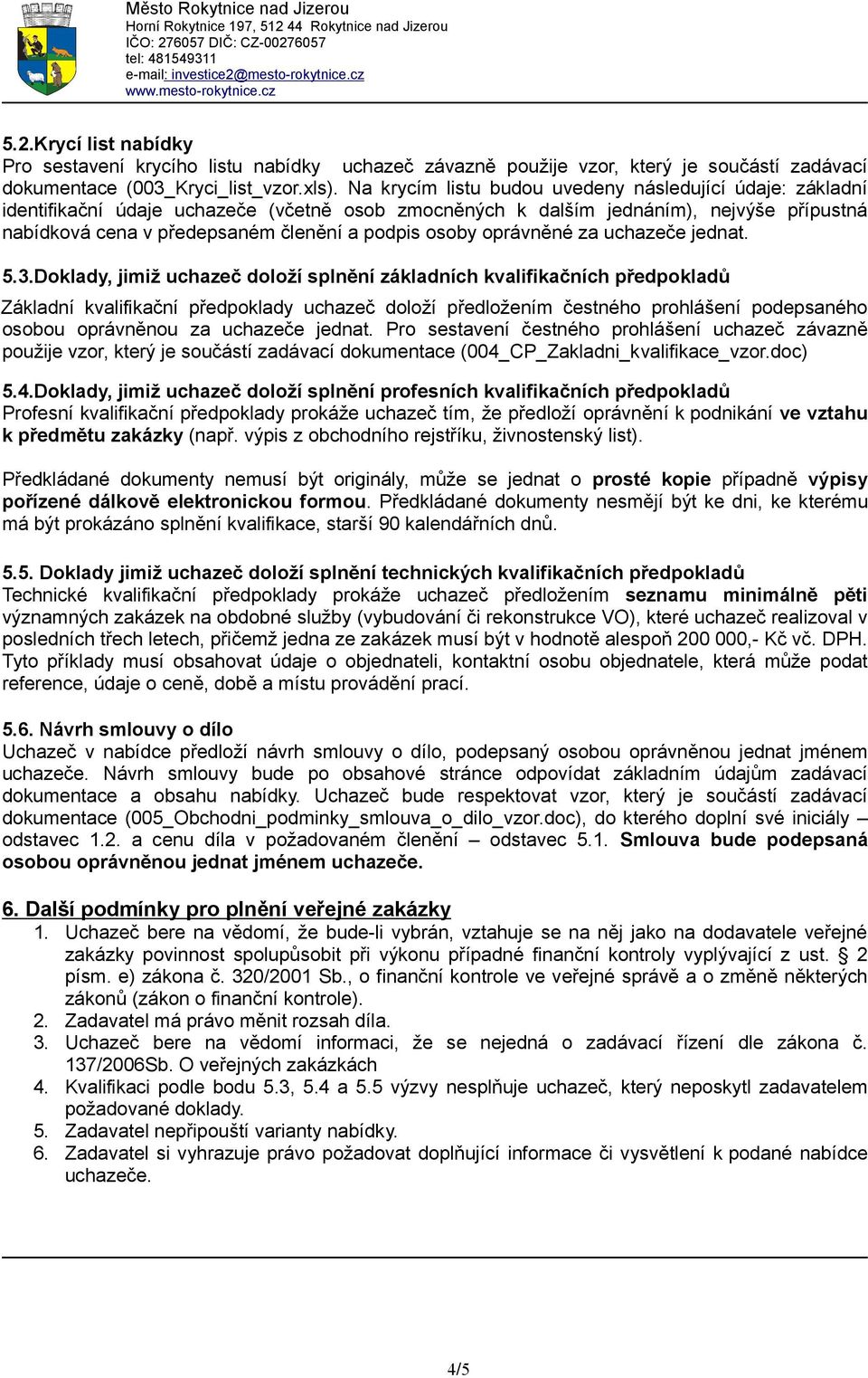 osoby oprávněné za uchazeče jednat. 5.3.