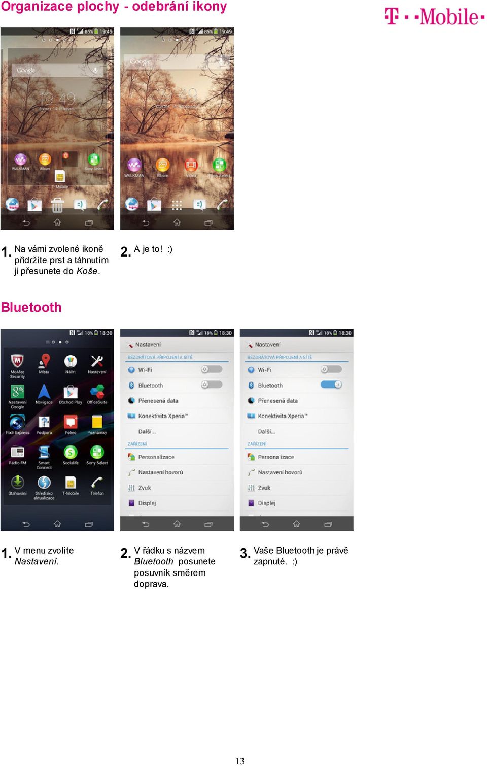 :) Bluetooth V menu zvolíte Nastavení.