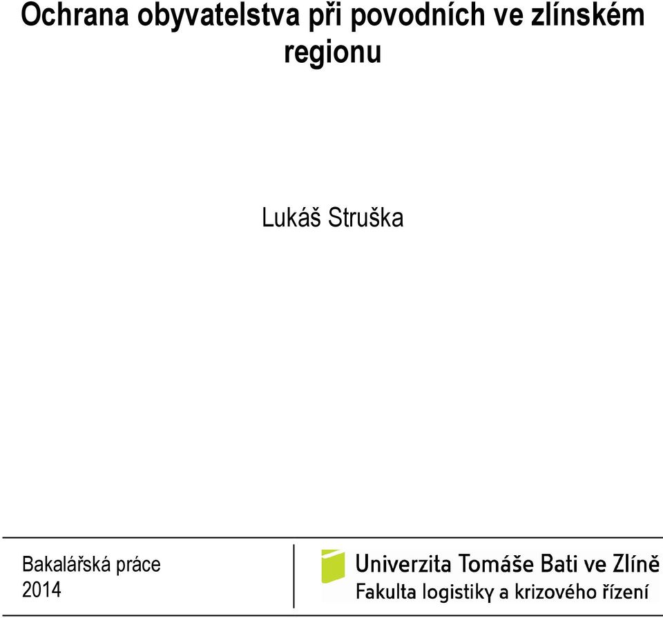 zlínském regionu Lukáš
