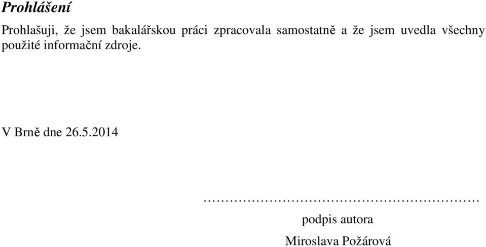 uvedla všechny použité informační zdroje.
