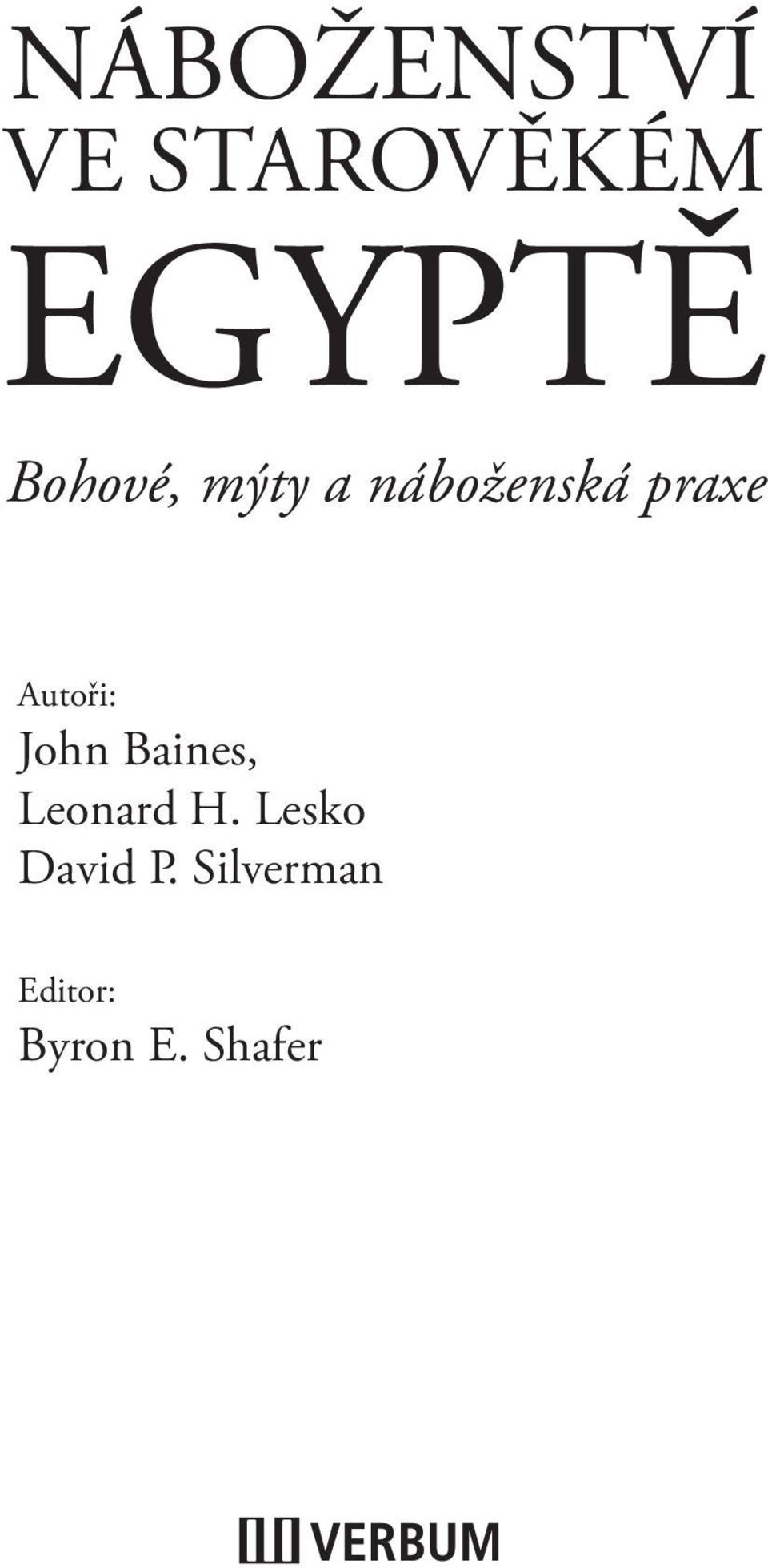 Autoři: John Baines, Leonard H.