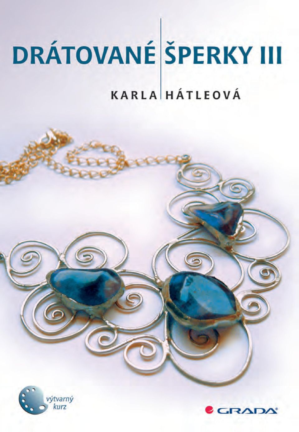 Drátované šperky III. Karla Hátleová - PDF Free Download