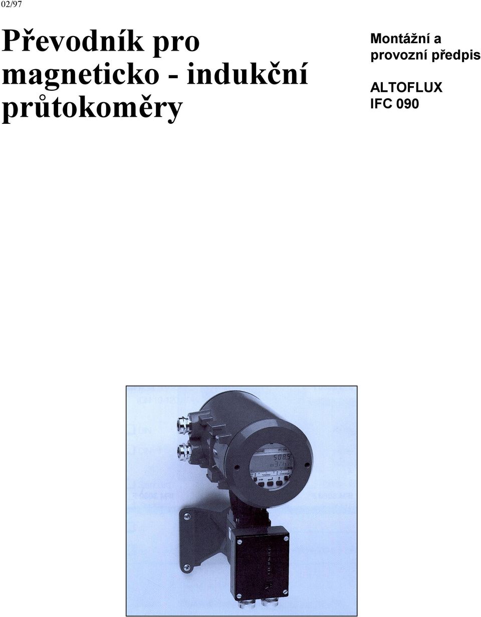 průtokoměry Montážní a