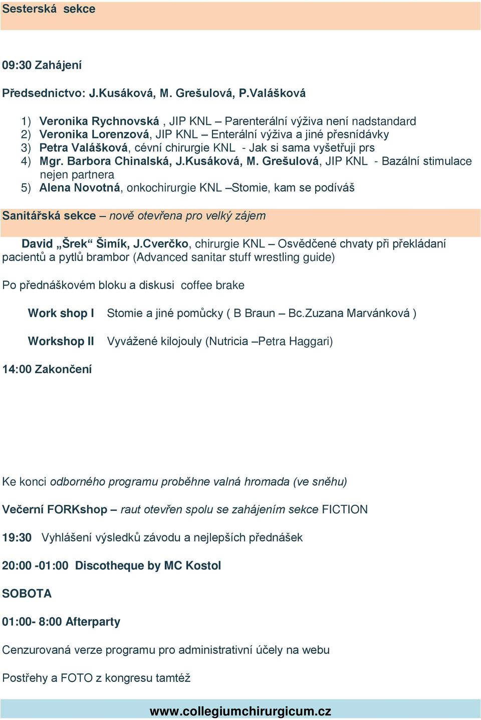 vyšetřuji prs 4) Mgr. Barbora Chinalská, J.Kusáková, M.