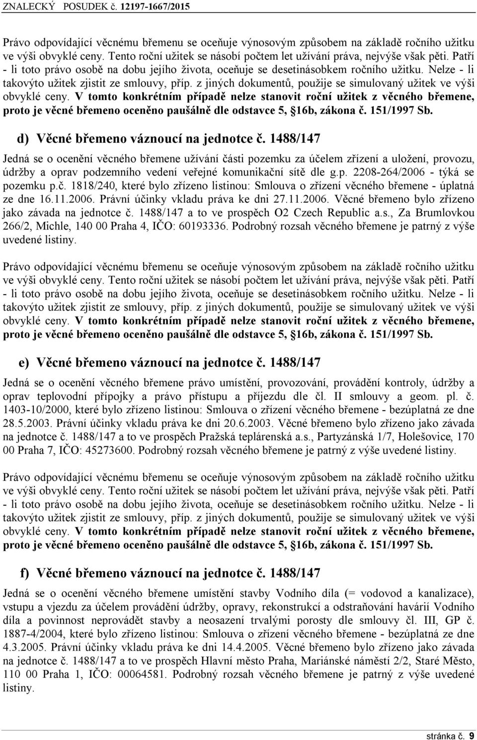 z jiných dokumentů, použije se simulovaný užitek ve výši obvyklé ceny.