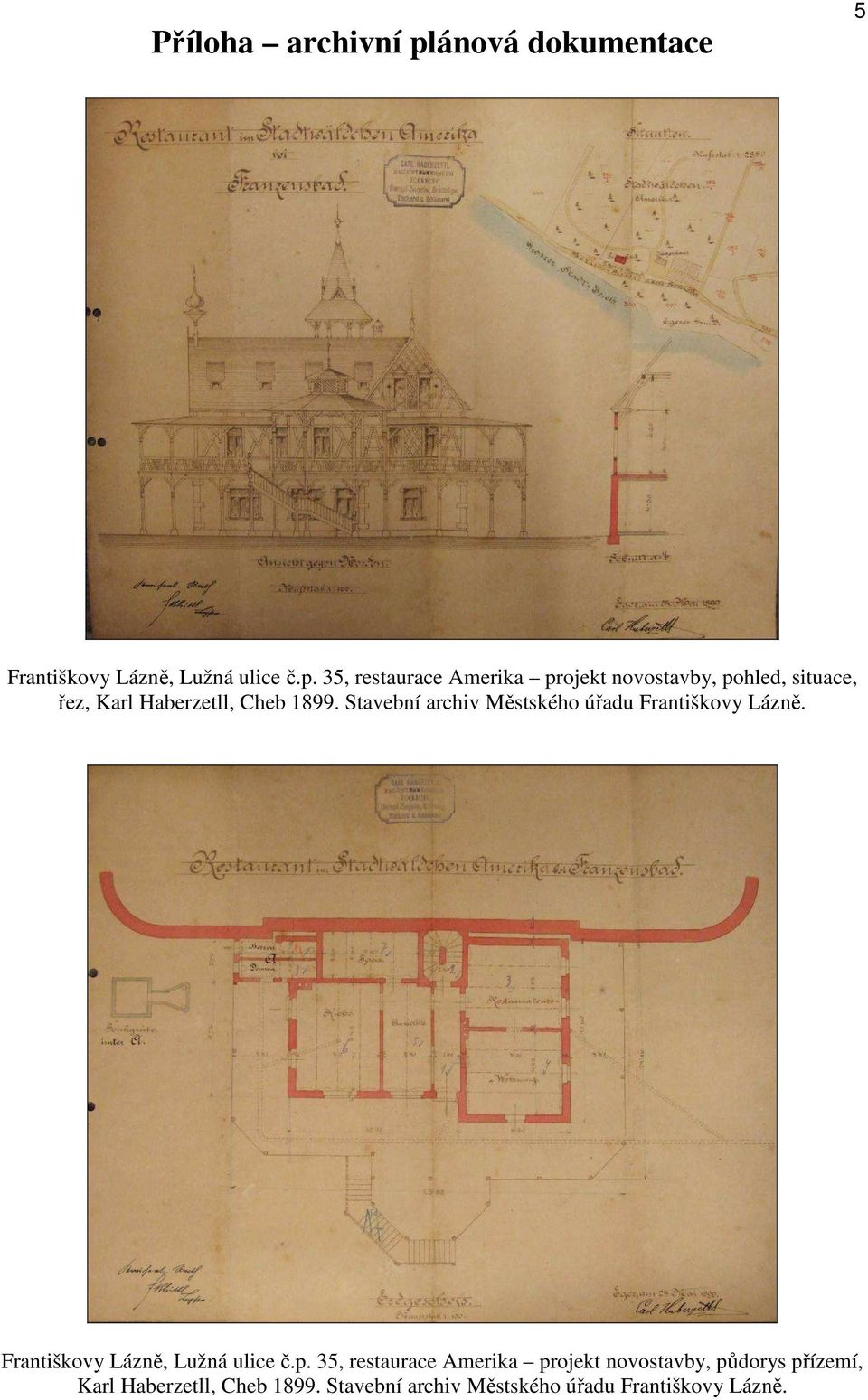 35, restaurace Amerika projekt novostavby, pohled, situace, řez, Karl Haberzetll, Cheb 1899.