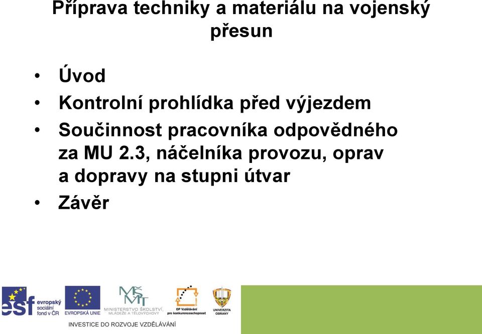 Součinnost pracovníka odpovědného za MU 2.