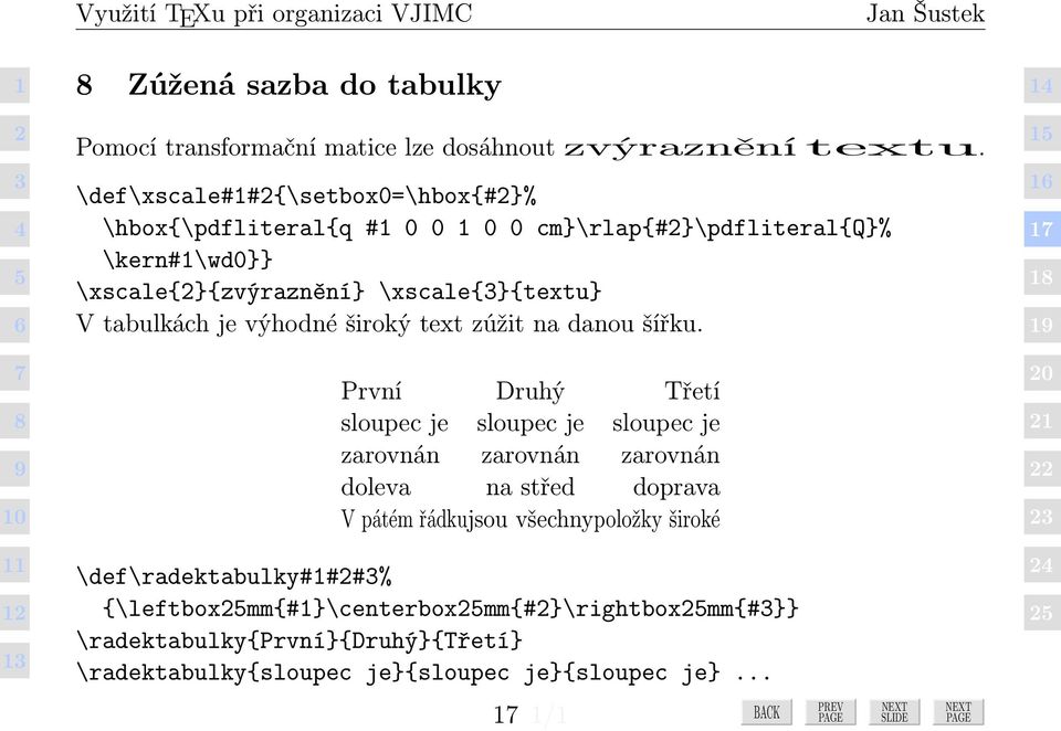 tabulkách je výhodné široký text zúžit na danou šířku.