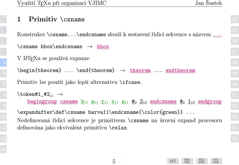 .. endtheorem Primitiv lze použít jako lepší alternativu \ifcase.