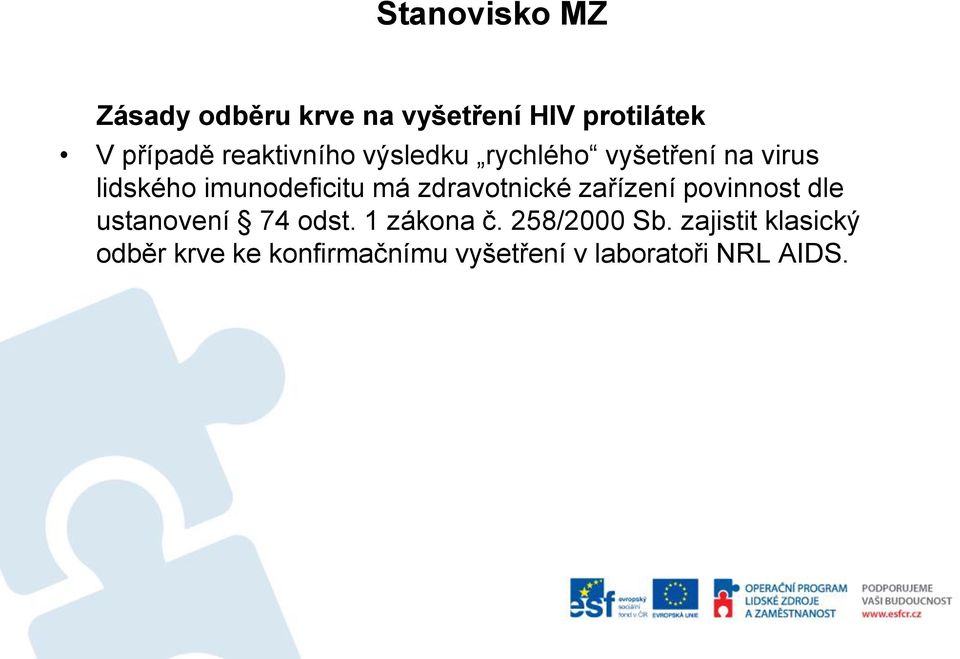 zdravotnické zařízení povinnost dle ustanovení 74 odst. 1 zákona č.
