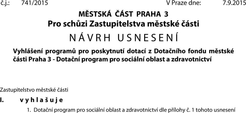Vyhlášení programů pro poskytnutí dotací z Dotačního fondu městské části Praha 3 - Dotační program