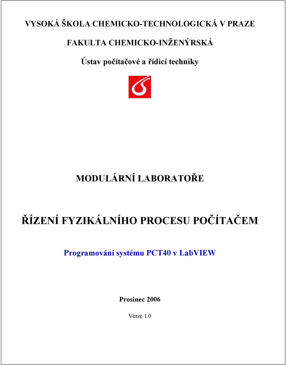 MODULÁRNÍ LABORATOŘE ŘÍZENÍ FYZIKÁLNÍHO PROCESU