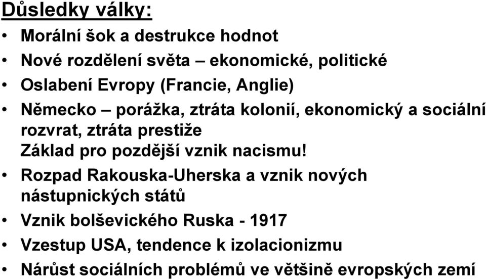 pro pozdější vznik nacismu!