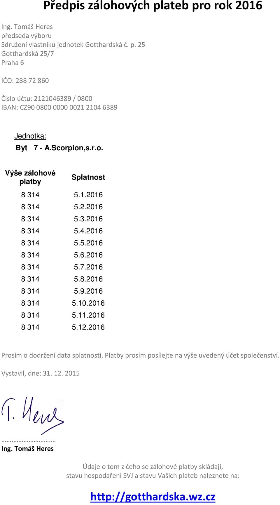 2016 Údaje o tom z čeho se zálohové skládají,