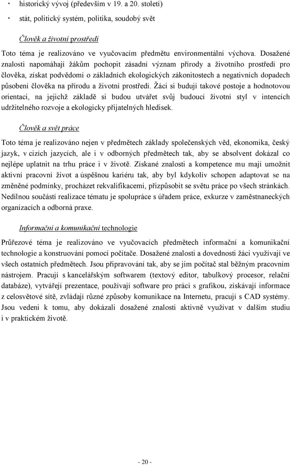 na přírodu a životní prostředí.