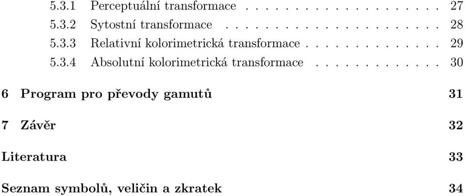 3.4 Absolutní kolorimetrická transformace.