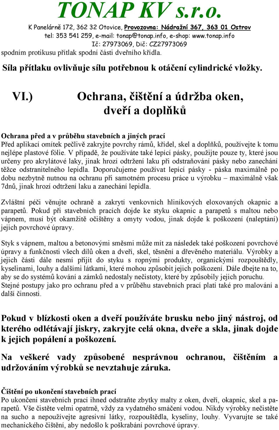 nejlépe plastové fólie.