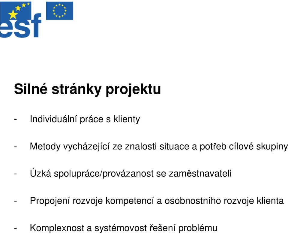 spolupráce/provázanost se zaměstnavateli - Propojení rozvoje