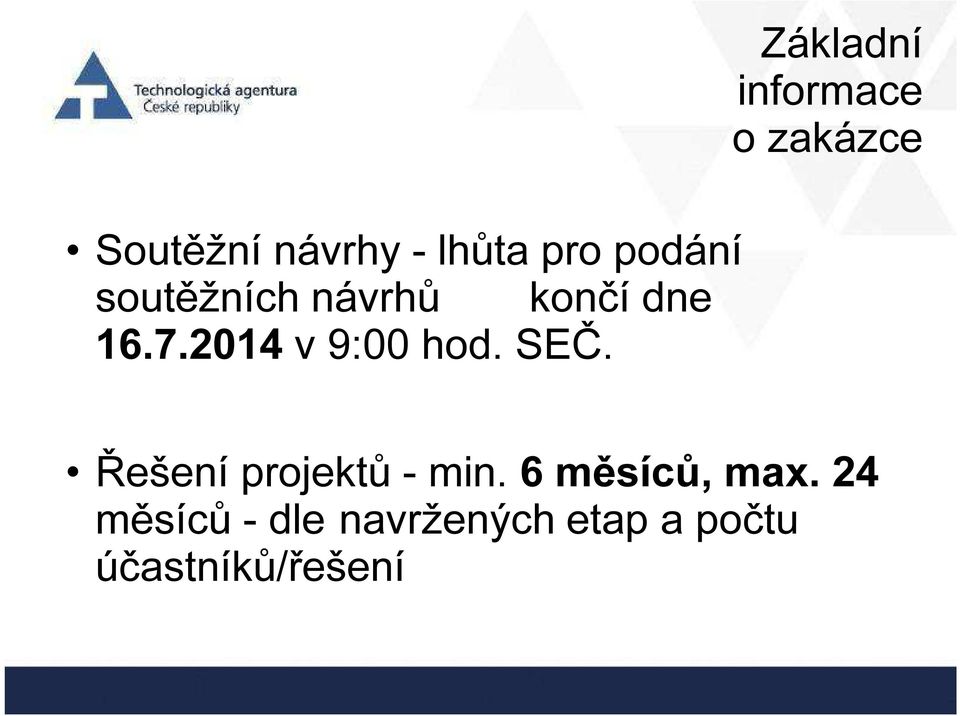 Základní informace o zakázce Řešení projektů - min.