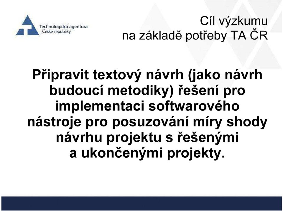 pro implementaci softwarového nástroje pro