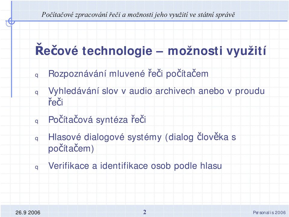 Počítačová syntéza řeči Hlasové dialogové systémy (dialog