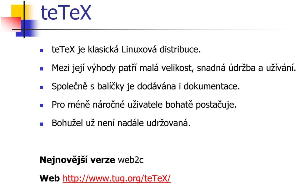 Společně s balíčky je dodávána i dokumentace.