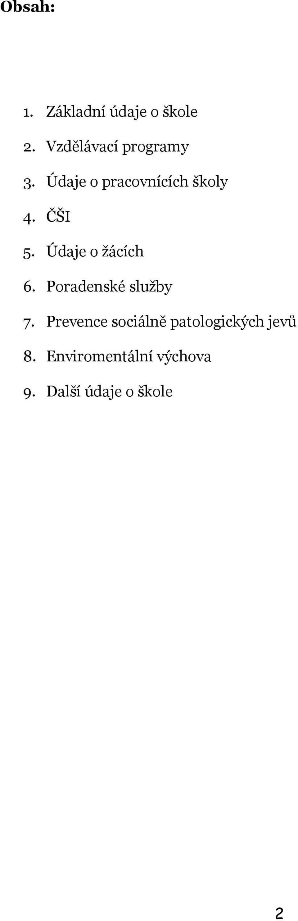 ČŠI 5. Údaje o ţácích 6. Poradenské sluţby 7.