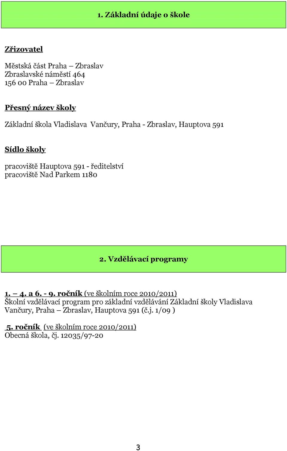 Parkem 1180 2. Vzdělávací programy 1. 4. a 6. - 9.