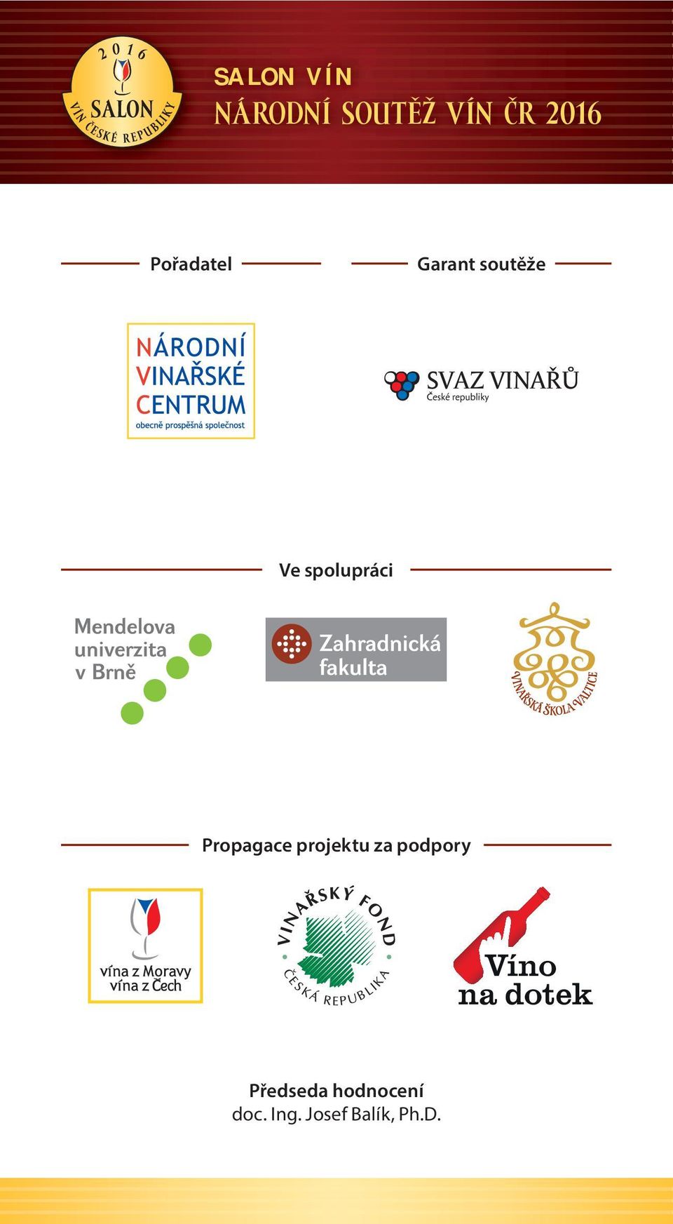 Salonem vín Národní soutěží vín ČR 2015 převzal Ing. Miloš Zeman, CSc.