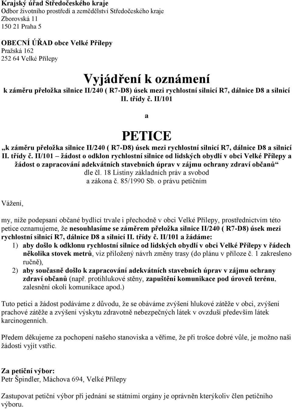 II/101 a PETICE k záměru přeložka silnice II/240 ( R7-D8) úsek mezi rychlostní silnicí R7, dálnice D8 a silnicí II. třídy č.