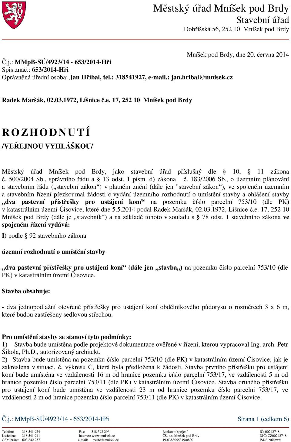 500/2004 Sb., správního řádu a 13 odst. 1 písm. d) zákona č. 183/2006 Sb.