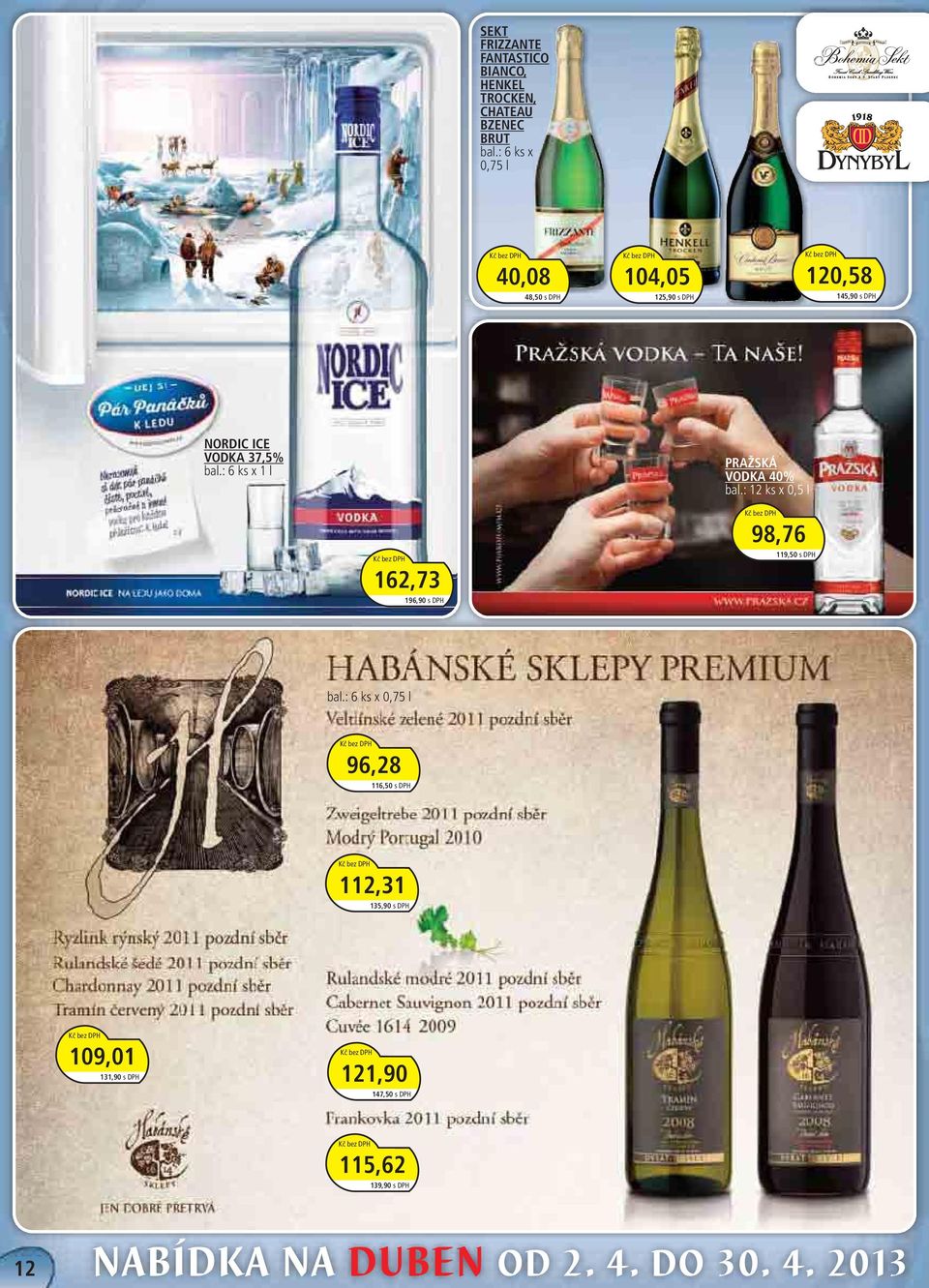 bal.: 6 ks x 1 l PRAŽSKÁ VODKA 40% bal.