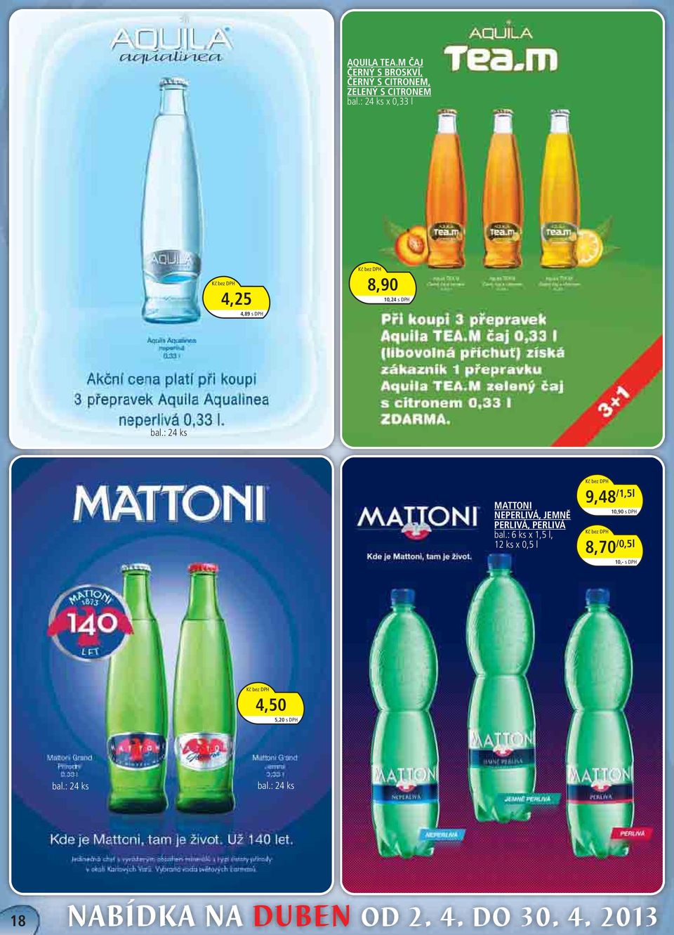 : 24 ks MATTONI NEPERLIVÁ, JEMNĚ PERLIVÁ, PERLIVÁ bal.