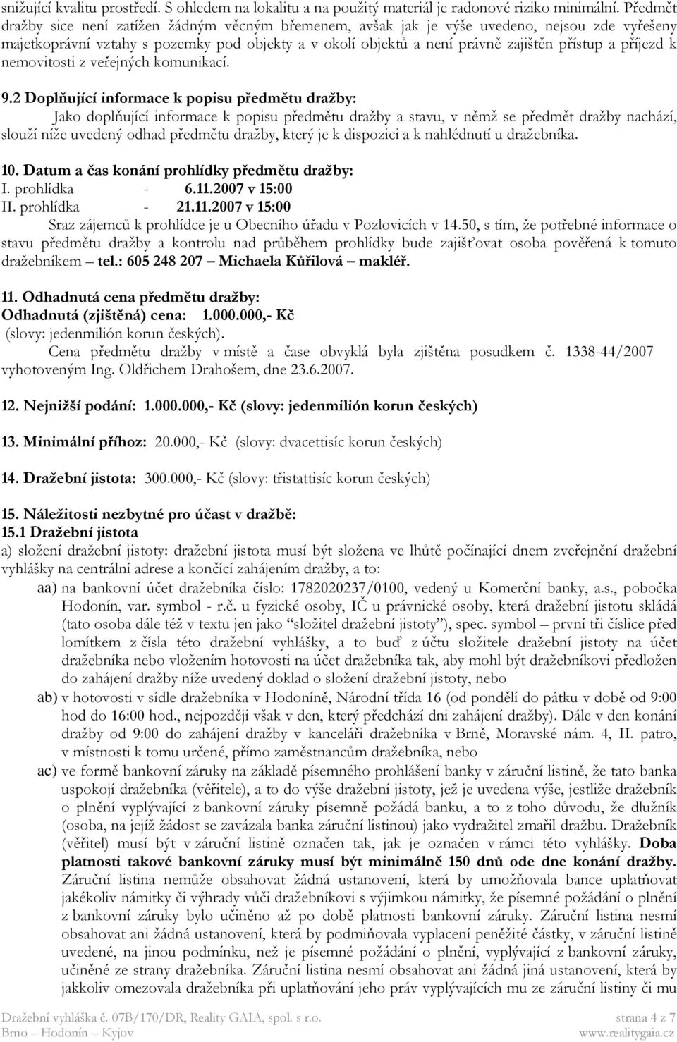 příjezd k nemovitosti z veřejných komunikací. 9.